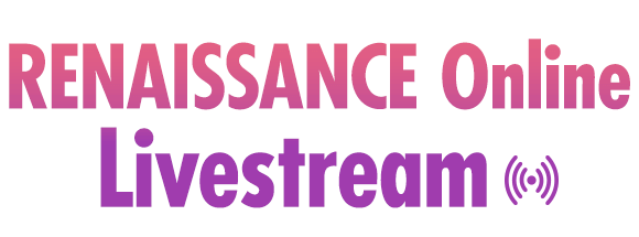 RENAISSANCE Online Livestream